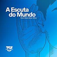 TSF - A Escuta do Mundo - Podcast