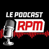 Le podcast RPM