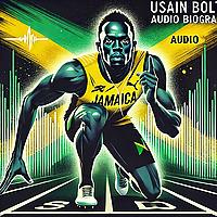 Usain Bolt - Audio Biography