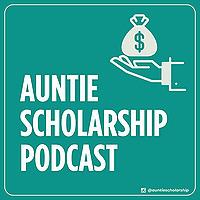 Auntie Scholarship Podcast