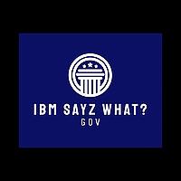 IBM SayZ What?
