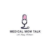 Medical Mom Talk