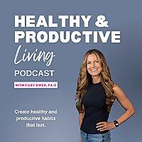 Healthy & Productive Living | Habits, Time Management, Routines, Consistency, Motivation, Weight Loss for Women Over 40