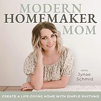 Modern Homemaker Mom | Rhythms, Routines, Homemaking, SAHM