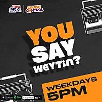 You Say Wetin?