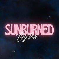 Sunburned By Love