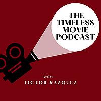 Timeless Movie Podcast