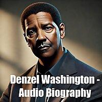 Denzel Washington - Audio Biography