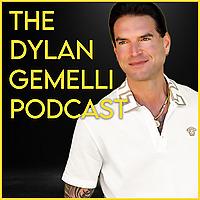 The Dylan Gemelli Podcast