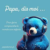 Papa, dis moi...