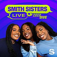 Smith Sisters Live Deep Dive