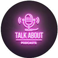 Talk About Podcasts