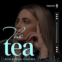 The Tea with Myriam Francois