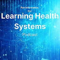 Learning Healthcare System Podcast