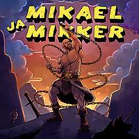 Mikael ja Mikker