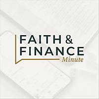 Faith & Finance Minute