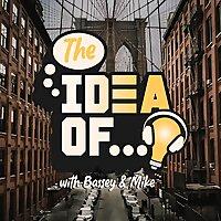 The Idea of...