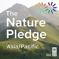 The Nature Pledge: Biodiversity and Sustainability in Asia and the Pacific