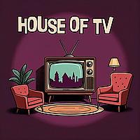 House Of TV - Der Fernseh-Podcast