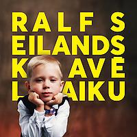 Ralfs Eilands kavē laiku