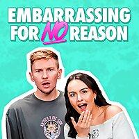Embarrassing For No Reason