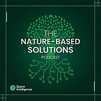 The Nature-based Solutions Podcast