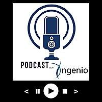 Podcast Con Ingenio