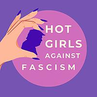 Hot Girls Against Fascism