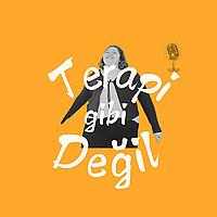 Terapi Gibi Değil