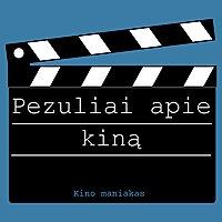 Pezuliai apie kiną