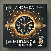 A hora da mudança