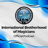International Brotherhood of Magicians Podcast