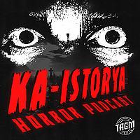 Ka-Istorya: Horror Podcast