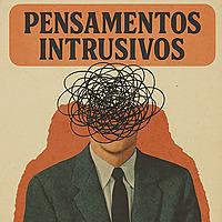 Pensamentos Intrusivos