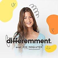Différemment avec Zoe Nogluten