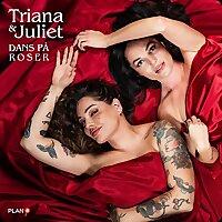 Triana & Juliet: Dans på roser
