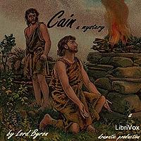 Cain: A Mystery by George Gordon, Lord Byron (1788 - 1824)