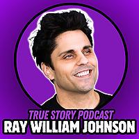 Ray William Johnson: True Story Podcast