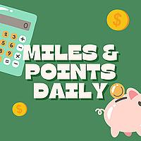 Miles & Points Daily Podcast