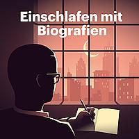 Einschlafen mit Biografien
