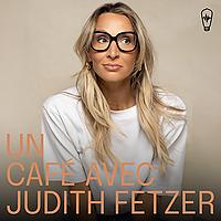 Un café avec Judith Fetzer