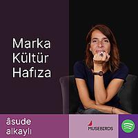 Asude Alkaylı ile Marka Kültür Hafıza