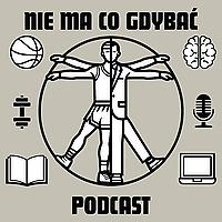 Nie ma co gdybać Podcast