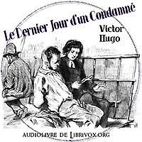 Dernier Jour d'un Condamné (Version 2), Le by Victor Hugo (1802 - 1885)