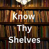 Know Thy Shelves