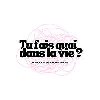 Tu fais quoi dans la vie ?
