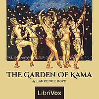 Garden of Kama, The by Laurence Hope (1865 - 1904)
