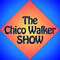 The Chico Walker Show!