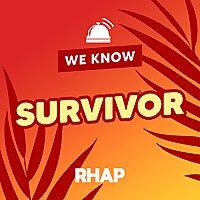 RHAP: We Know Survivor