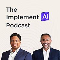 The Implement AI Podcast